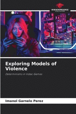 Exploring Models of Violence 1