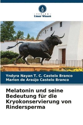 Melatonin und seine Bedeutung fr die Kryokonservierung von Rindersperma 1