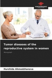 bokomslag Tumor diseases of the reproductive system in women