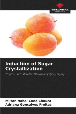 Induction of Sugar Crystallization 1