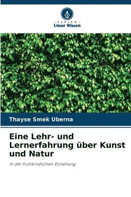 Eine Lehr- und Lernerfahrung ber Kunst und Natur 1