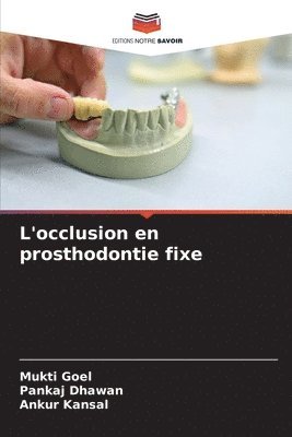 L'occlusion en prosthodontie fixe 1