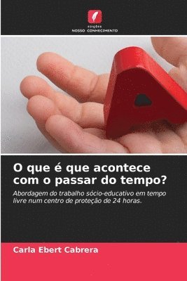 O que  que acontece com o passar do tempo? 1