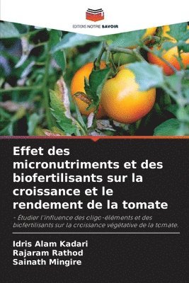 bokomslag Effet des micronutriments et des biofertilisants sur la croissance et le rendement de la tomate