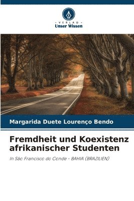 bokomslag Fremdheit und Koexistenz afrikanischer Studenten