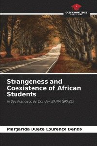 bokomslag Strangeness and Coexistence of African Students