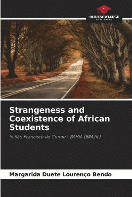 Strangeness and Coexistence of African Students 1