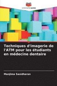 bokomslag Techniques d'imagerie de l'ATM pour les tudiants en mdecine dentaire