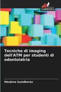 bokomslag Tecniche di imaging dell'ATM per studenti di odontoiatria