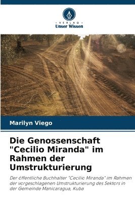 Die Genossenschaft &quot;Cecilio Miranda&quot; im Rahmen der Umstrukturierung 1