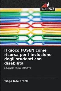 bokomslag Il gioco FUSEN come risorsa per l'inclusione degli studenti con disabilit