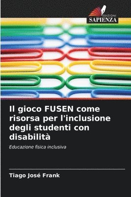 bokomslag Il gioco FUSEN come risorsa per l'inclusione degli studenti con disabilit