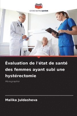 valuation de l'tat de sant des femmes ayant subi une hystrectomie 1