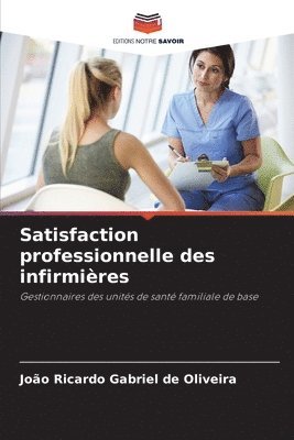 bokomslag Satisfaction professionnelle des infirmires