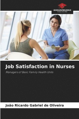 Job Satisfaction in Nurses 1