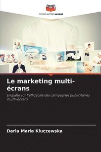 bokomslag Le marketing multi-crans