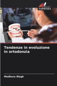 bokomslag Tendenze in evoluzione in ortodonzia