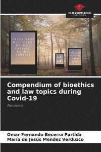 bokomslag Compendium of bioethics and law topics during Covid-19