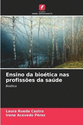 bokomslag Ensino da biotica nas profisses da sade