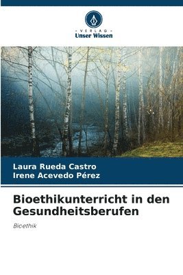 bokomslag Bioethikunterricht in den Gesundheitsberufen