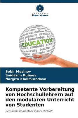 bokomslag Kompetente Vorbereitung von Hochschullehrern auf den modularen Unterricht von Studenten