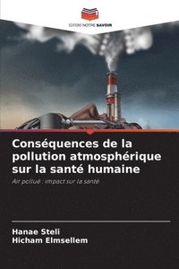 bokomslag Consquences de la pollution atmosphrique sur la sant humaine