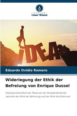 Widerlegung der Ethik der Befreiung von Enrique Dussel 1