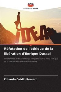 bokomslag Rfutation de l'thique de la libration d'Enrique Dussel