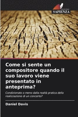 bokomslag Come si sente un compositore quando il suo lavoro viene presentato in anteprima?