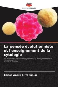 bokomslag La pense volutionniste et l'enseignement de la cytologie