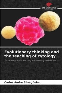bokomslag Evolutionary thinking and the teaching of cytology