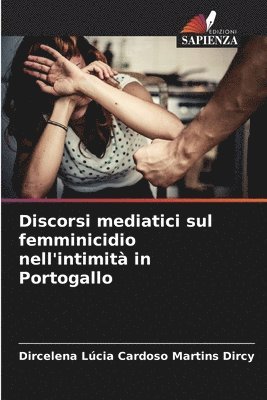 Discorsi mediatici sul femminicidio nell'intimit in Portogallo 1