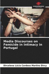 bokomslag Media Discourses on Femicide in Intimacy in Portugal
