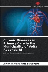bokomslag Chronic Diseases in Primary Care in the Municipality of Volta Redonda-RJ