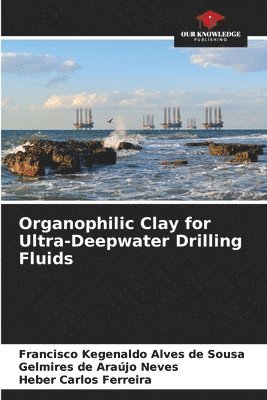 Organophilic Clay for Ultra-Deepwater Drilling Fluids 1