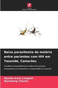 bokomslag Baixa parasitemia da malria entre pacientes com HIV em Yaound, Camares