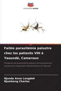 bokomslag Faible parasitmie palustre chez les patients VIH  Yaound, Cameroun