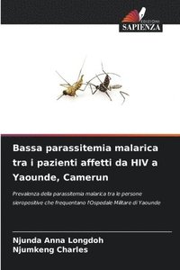 bokomslag Bassa parassitemia malarica tra i pazienti affetti da HIV a Yaounde, Camerun