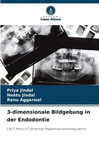 bokomslag 3-dimensionale Bildgebung in der Endodontie