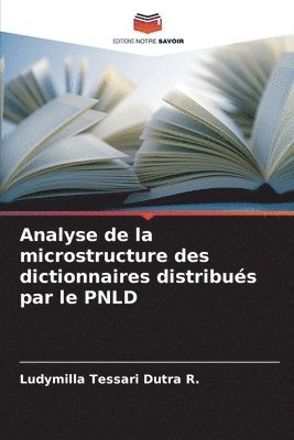Analyse de la microstructure des dictionnaires distribus par le PNLD 1