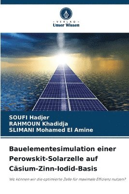 bokomslag Bauelementesimulation einer Perowskit-Solarzelle auf Csium-Zinn-Iodid-Basis