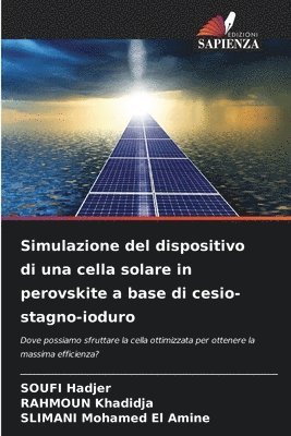 bokomslag Simulazione del dispositivo di una cella solare in perovskite a base di cesio-stagno-ioduro