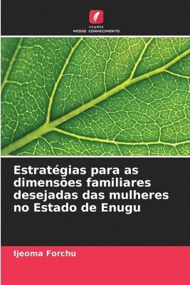 bokomslag Estratgias para as dimenses familiares desejadas das mulheres no Estado de Enugu