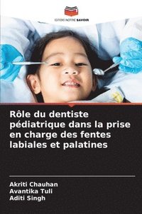 bokomslag Rle du dentiste pdiatrique dans la prise en charge des fentes labiales et palatines