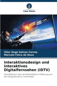 bokomslag Interaktionsdesign und interaktives Digitalfernsehen (iDTV)