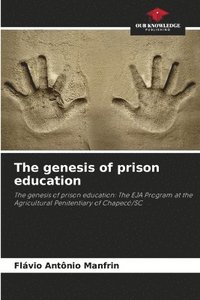 bokomslag The genesis of prison education