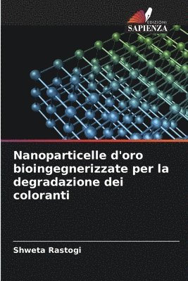 Nanoparticelle d'oro bioingegnerizzate per la degradazione dei coloranti 1