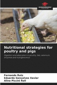 bokomslag Nutritional strategies for poultry and pigs