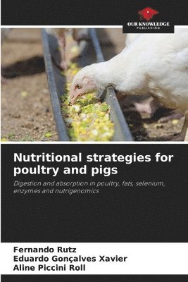 Nutritional strategies for poultry and pigs 1