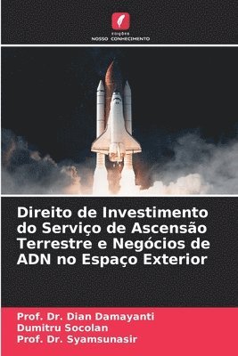 bokomslag Direito de Investimento do Servio de Ascenso Terrestre e Negcios de ADN no Espao Exterior